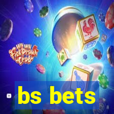 bs bets